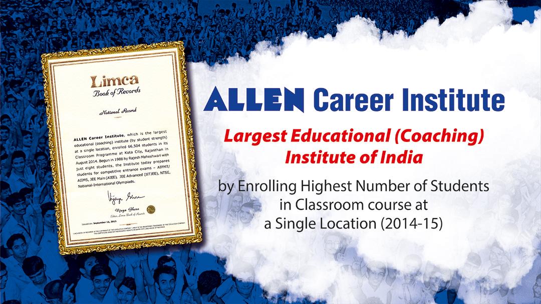 National Record in Limca Book of Record (2016) of becoming the largest educational (coaching) institute