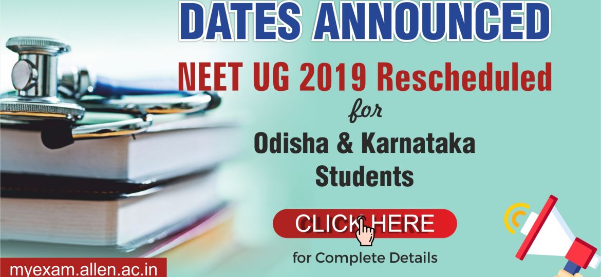 Rescheduling of the NEET UG 2019 exam