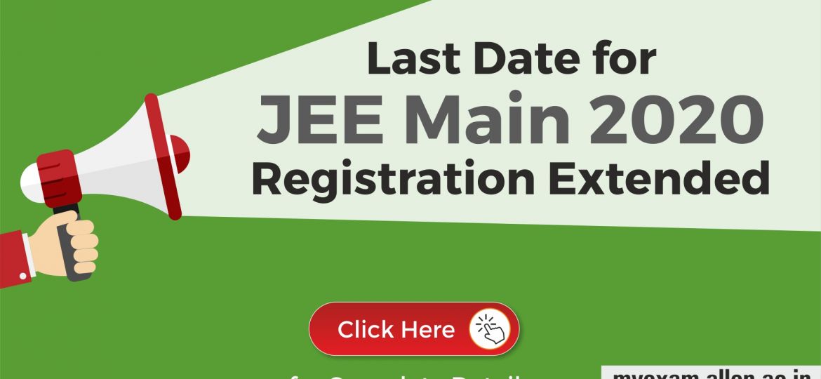 JEE Main 2020 Registration Date extended
