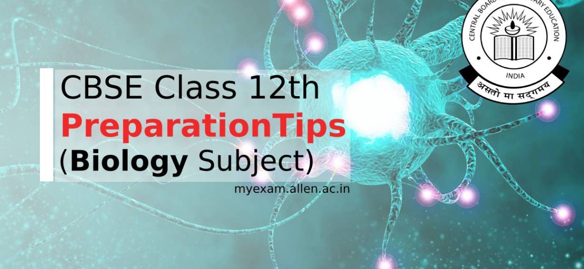 cbse class 12th board preparation tips for biology