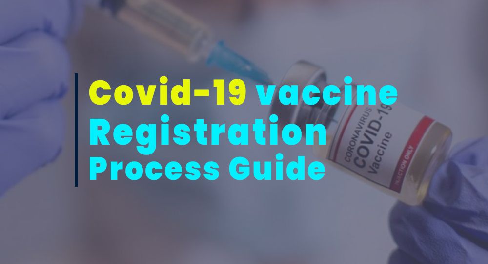 Covid-19 vaccine registration process