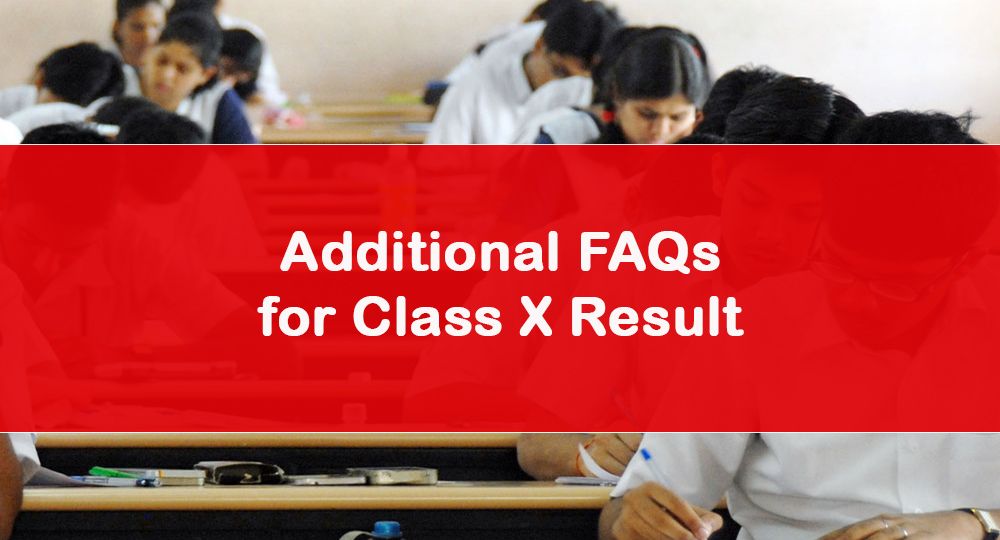 Additional FAQs for Class X Result