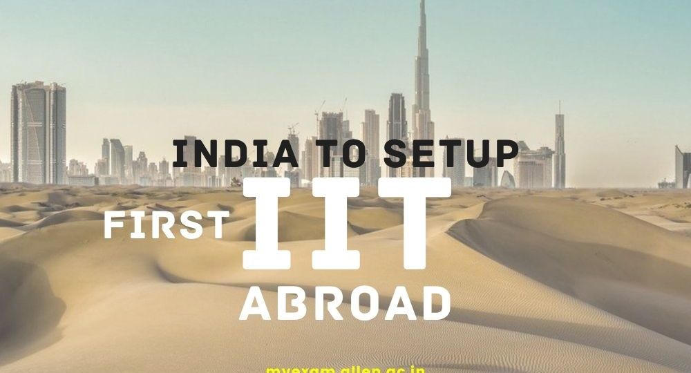 Allen Career Institute India To Setup First IIT Abroad_01