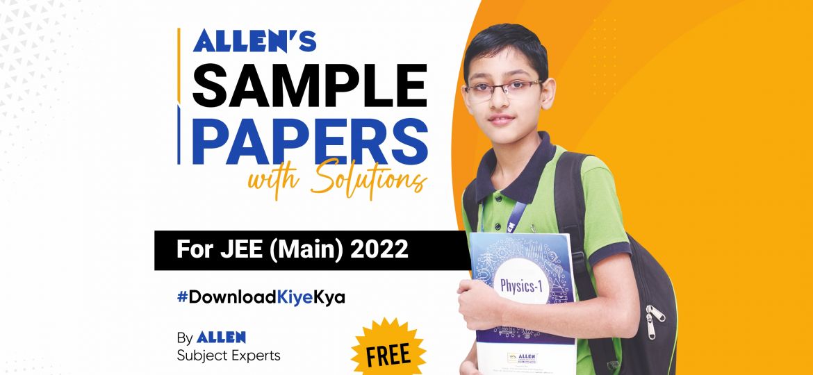 ALLEN JEE Main 2022 Sample Paper with Solution