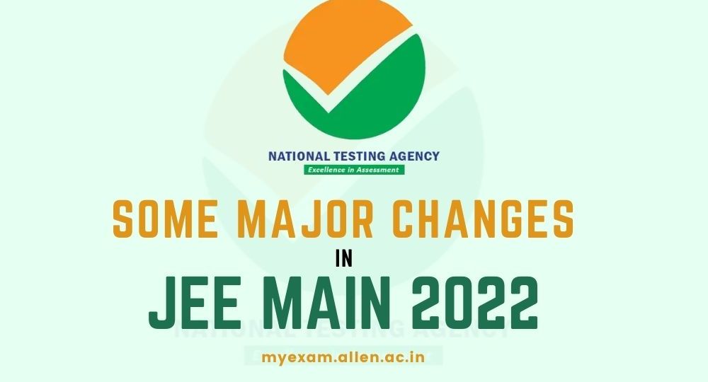 Allen Some Major Changes in JEE MAIN 2022