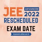 JEE ADVANCED 2022 Rescheduled Exam Date