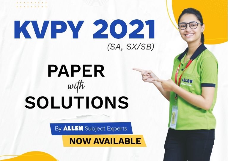 ALLEN - KVPY 2021 Paper with Solution