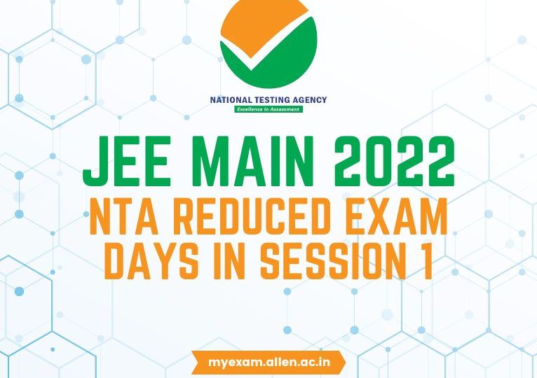 NTA reduced Exam days of JEE Main 2022 Session 1