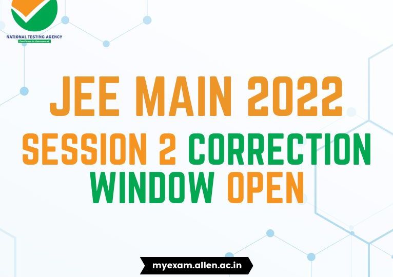 ALLEN - JEE Main 2022 Session 2 Correction Window Open