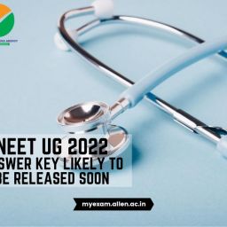 ALLEN - NEET UG 2022 Answer Key Likely to be Released Soon