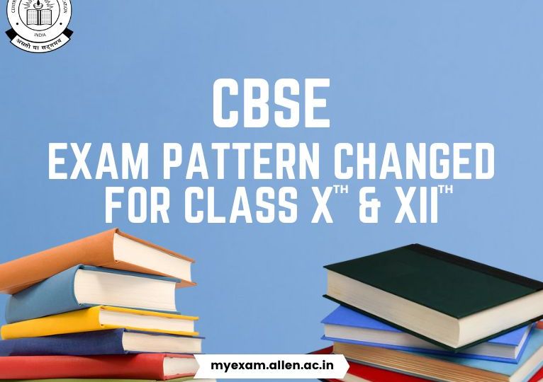 CBSE Exam Pattern Changed for Class X & XII