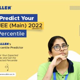 JEE Main 2022 Session-2 (July-Attempt) Predict Your Percentile