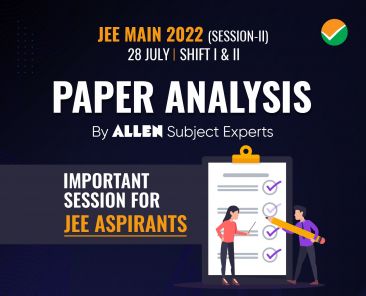 JEE Main 2022 Session-2 Paper Analysis 27th July 2022_Blog