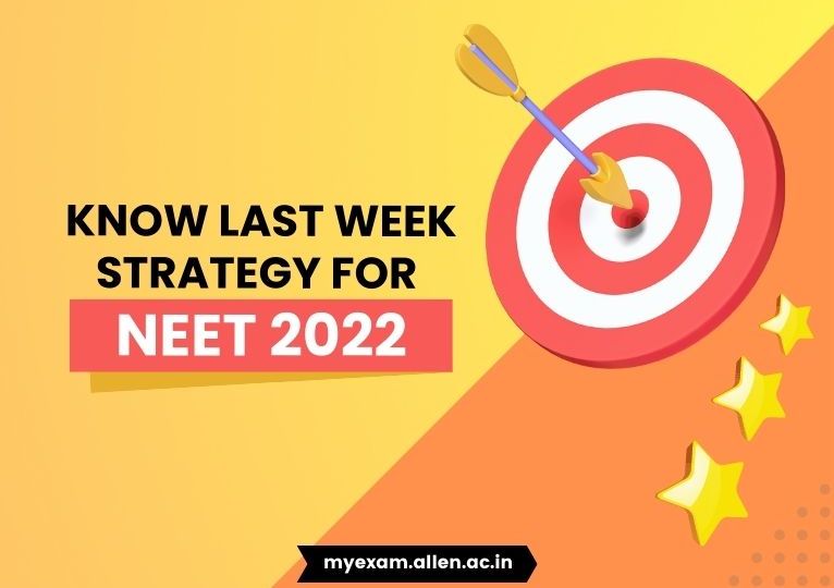 Know last week's Strategy for NEET 2022