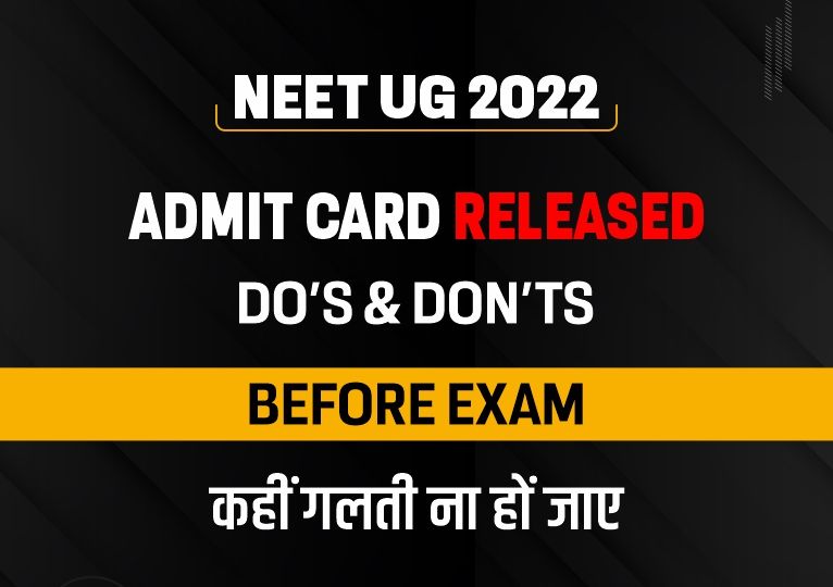 NEET-UG 2022 Admit Card Released, Do & Don't Before Exam