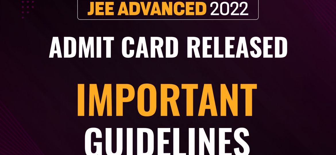 ALLEN - JEE Advanced 2022 Admit Card Released