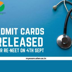 Admit Cards Released for Re-NEET on 4th Sept