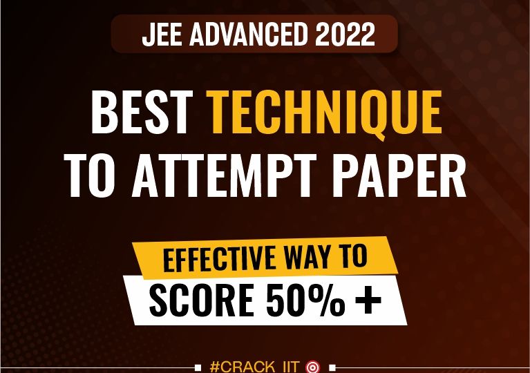 ALLEN JEE Advanced 2022 Best Technique to attempt paper-Effective way to Score 50%