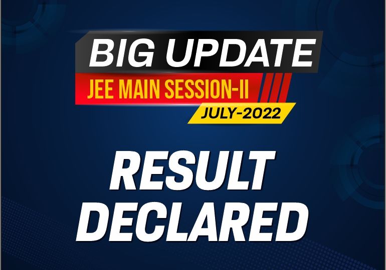 JEE Main 2022 Session 2 Result Declared