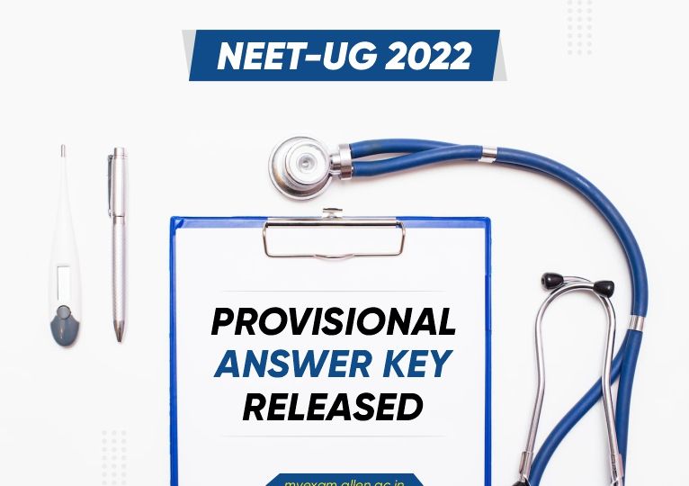 NEET-UG 2022 Provisional Answer Key Released