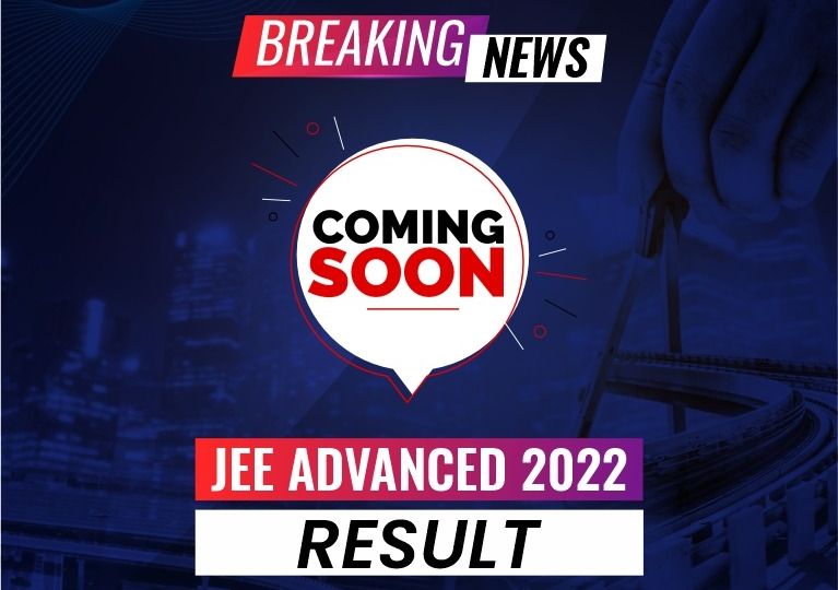 Breaking News JEE Advanced 2022 Result Coming Soon