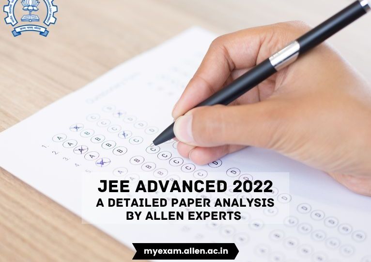 JEE Advanced 2022 A Detailed PAPER Analysis by ALLEN EXPERTS