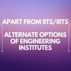 Apart from IITs/IIITs, alternate options of engineering institutes