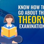Know How to Go about the Theory Examination