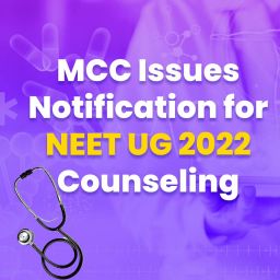 MCC Issues Notification for NEET UG 2022 Counseling