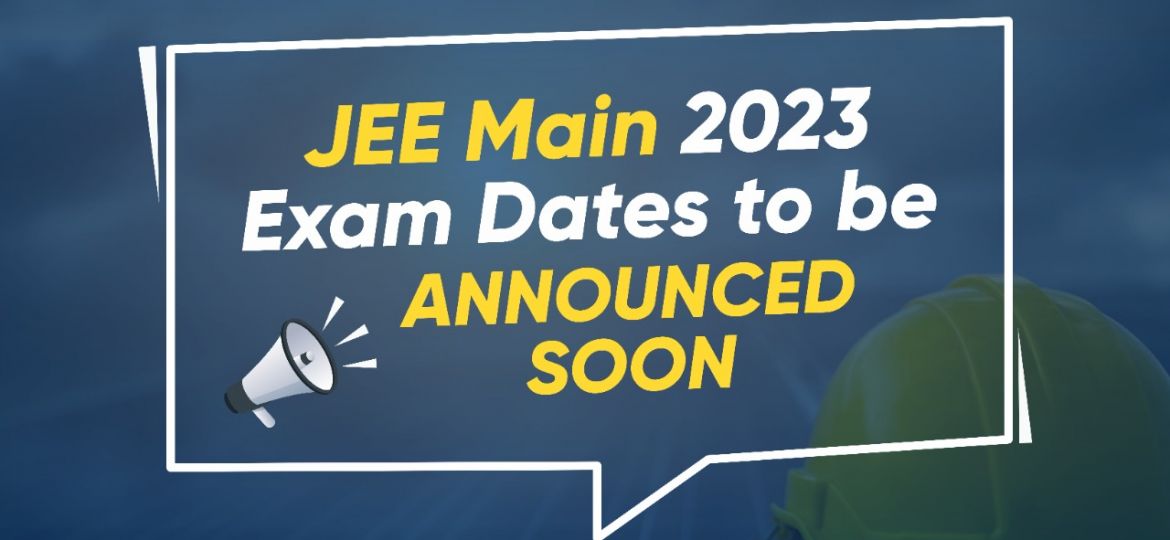 JEE Main 2023 Exam Dates