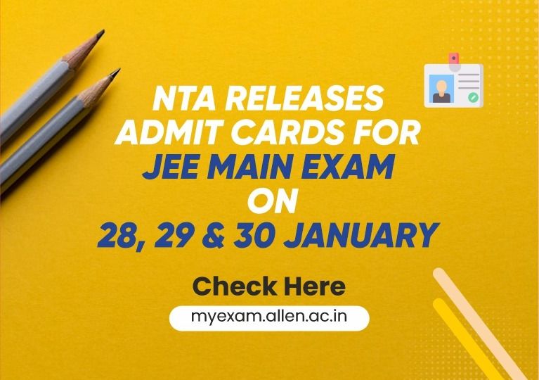 Admit Cards for JEE Main Exam on 28, 29. & 30 January