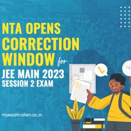 Correction Window for JEE Main Session 2 2023