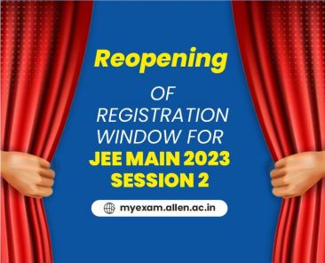 JEE Main 2023 Session 2 Registration Reopens