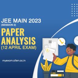 JEE Main 2023 12 April Exam Paper Analysis