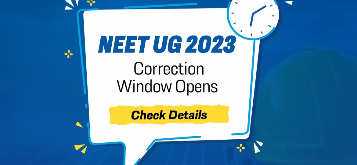 NEET UG 2023 Correction Window