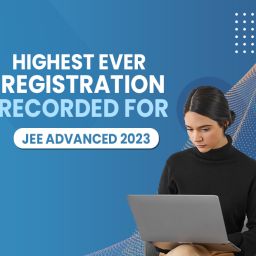Highest Ever Registration for JEE Advanced 2023