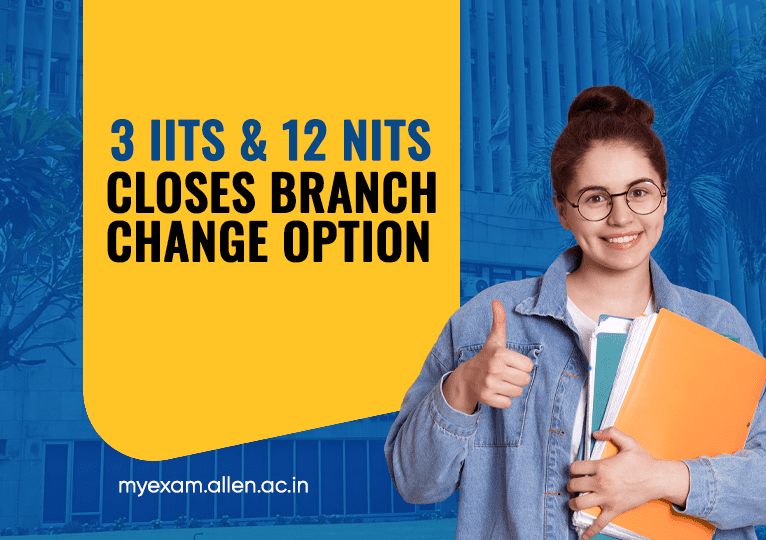 IITs & NITs Remove Branch Change Option