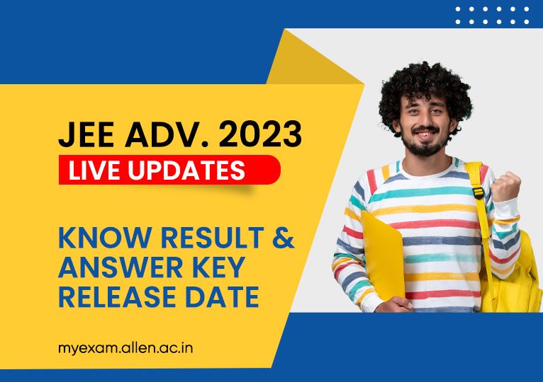 JEE Advanced 2023 Result & Answer Key Release Date