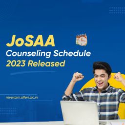 JoSAA Counseling Schedule 2023 Released