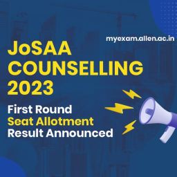 JoSAA 2023 First Round Seat Allotment Result