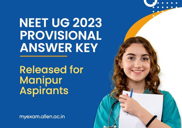 ALLEN NEET UG 2023 Provisional Answer Key released for Manipur aspirants