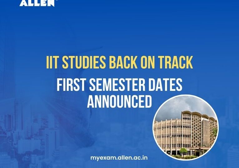 IIT studies back on track: First semester in IITs starts from July 31 to August 14