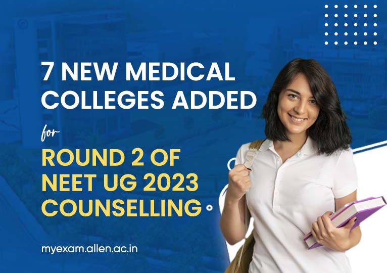 7 New Medical Colleges Added For Round 2 Of NEET UG 2023 Counselling