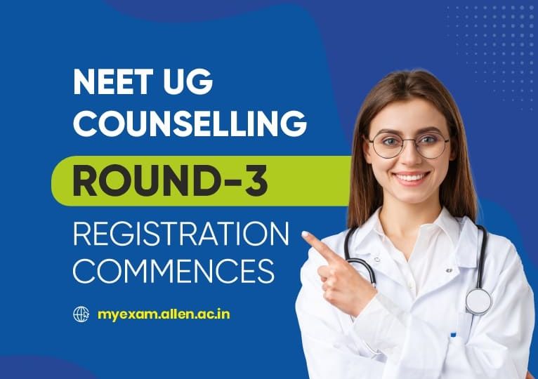 NEET UG 2023 Counselling Round 3 Registration Commences