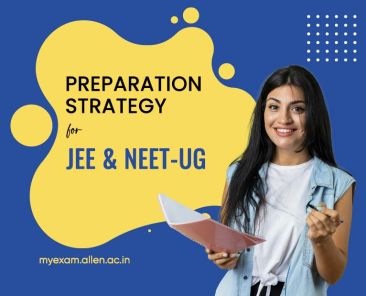Preparation Strategy for JEE and NEET-UG