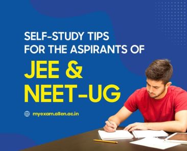 Self-Study Tips For The Aspirants Of JEE and NEET-U