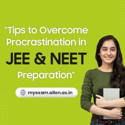 JEE and NEET Preparation Tips