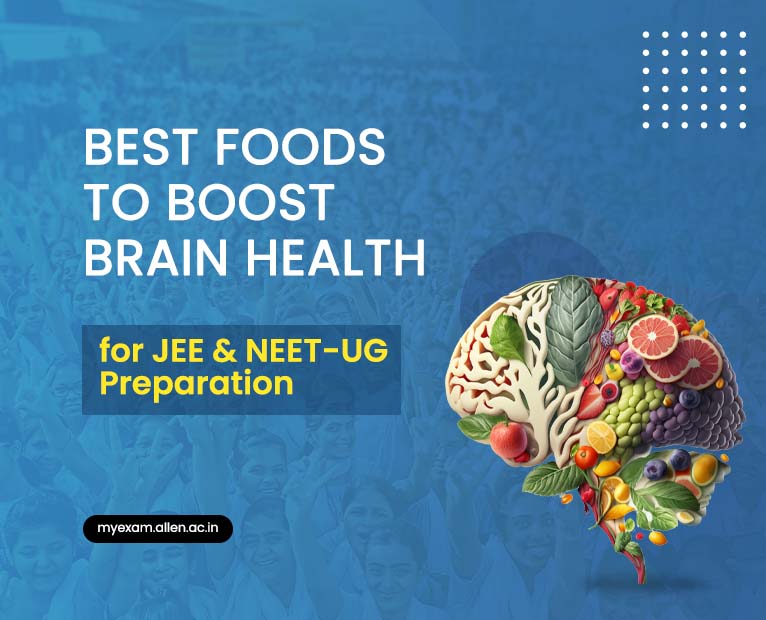 Best Foods To Boost Brain Health For JEE & NEET-UG Preparation