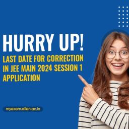 Last Day for Correction in JEE Main 2024 Session 1 Application