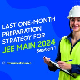 Last One-Month Preparation Strategy for JEE Main 2024